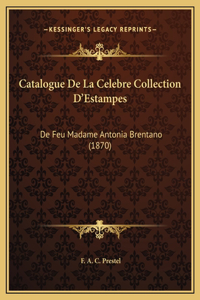 Catalogue De La Celebre Collection D'Estampes