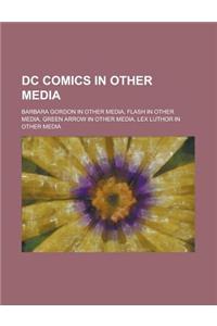 DC Comics in Other Media