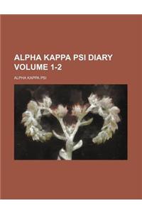 Alpha Kappa Psi Diary Volume 1-2