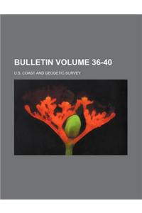 Bulletin Volume 36-40