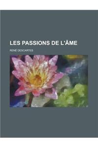 Les Passions de L'Ame