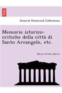 Memorie Istorico-Critiche Della Citta Di Santo Arcangelo, Etc.