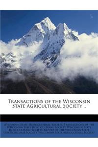 Transactions of the Wisconsin State Agricultural Society ..