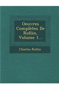 Oeuvres Completes de Rollin, Volume 1...