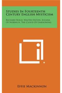Studies in Fourteenth Century English Mysticism