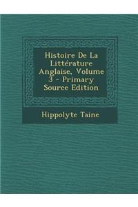 Histoire de La Litterature Anglaise, Volume 3