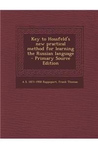 Key to Hossfeld's New Practical Method for Learning the Russian Language