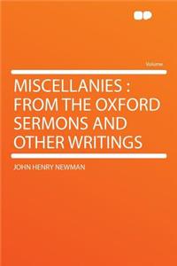 Miscellanies: From the Oxford Sermons and Other Writings