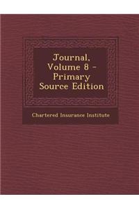 Journal, Volume 8 - Primary Source Edition