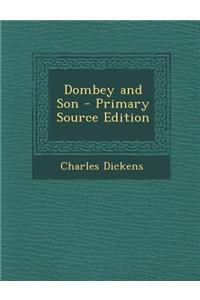 Dombey and Son - Primary Source Edition