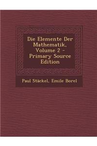 Die Elemente Der Mathematik, Volume 2 - Primary Source Edition