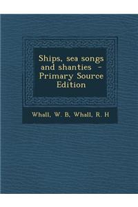 Ships, Sea Songs and Shanties