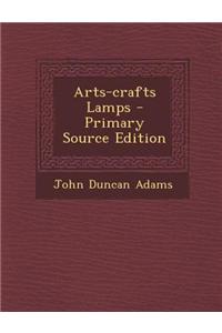 Arts-Crafts Lamps - Primary Source Edition