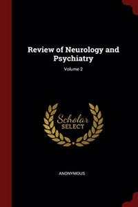 Review of Neurology and Psychiatry; Volume 2