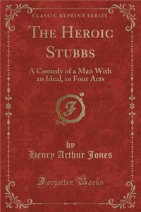The Heroic Stubbs