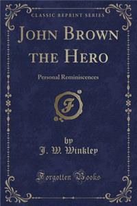 John Brown the Hero