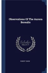 Observations Of The Aurora Borealis