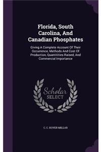 Florida, South Carolina, And Canadian Phosphates