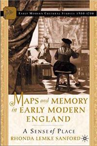 Maps and Memory in Early Modern England
