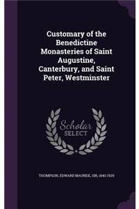 Customary of the Benedictine Monasteries of Saint Augustine, Canterbury, and Saint Peter, Westminster