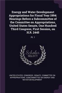 Energy and Water Development Appropriations for Fiscal Year 1994