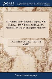 A GRAMMAR OF THE ENGLISH TONGUE, WITH NO