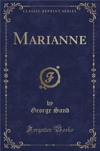 Marianne (Classic Reprint)