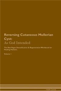 Reversing Cutaneous Mullerian Cyst