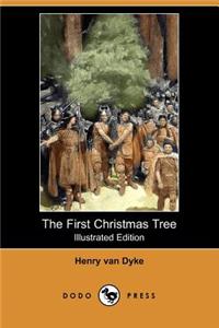 First Christmas Tree (Illustrated Edition) (Dodo Press)