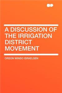 A Discussion of the Irrigation District Movement