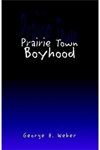 Prairie Town Boyhood