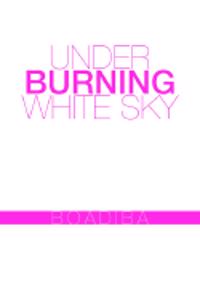 Under Burning White Sky