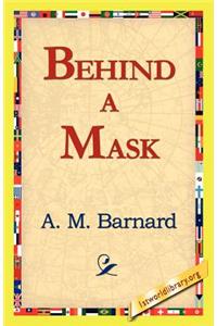 Behind a Mask