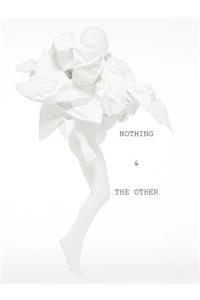Nothing & the Other
