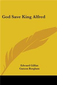 God Save King Alfred