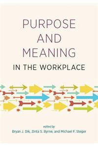 Purpose and meaning in the workplace