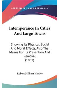 Intemperance In Cities And Large Towns