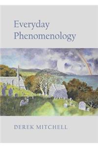 Everyday Phenomenology
