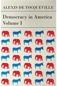 Democracy in America - Volume I