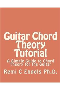 Guitar Chord Theory Tutorial