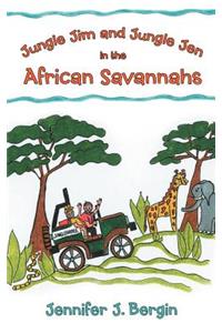 Jungle Jim and Jungle Jen in the African Savannahs