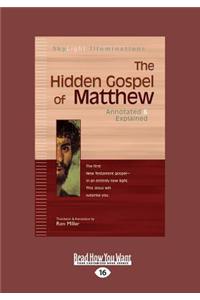 The Hidden Gospel of Matthew: Annotated & Explained (Large Print 16pt)