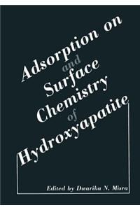 Adsorption on and Surface Chemistry of Hydroxyapatite