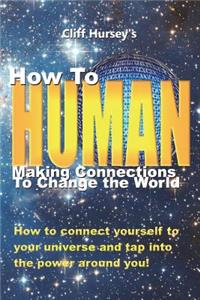 How to Human