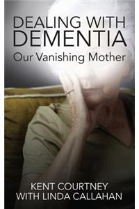 Dealing with Dementia