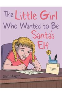 Little Girl Who Wanted to Be Santa's Elf