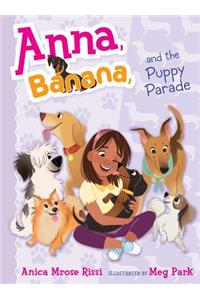 Anna, Banana, and the Puppy Parade, 4