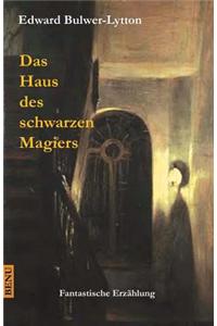 Das Haus Des Schwarzen Magiers