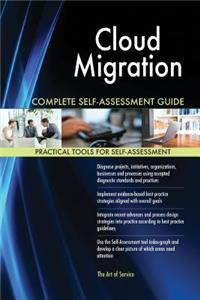 Cloud Migration Complete Self-Assessment Guide