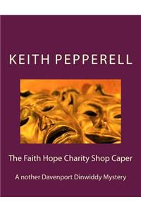 Faith Hope Charity Shop Caper